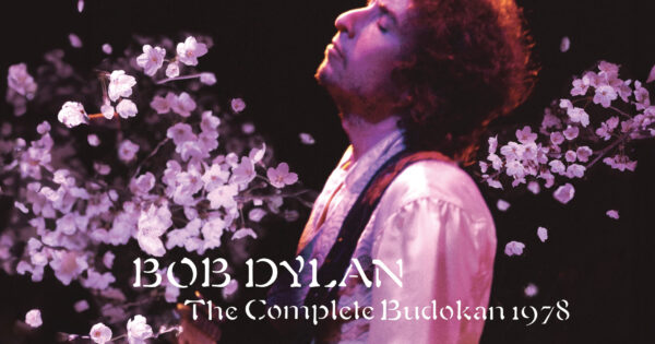 Kubernik Bob Dylan The Complete Budokan 1978 Music Connection